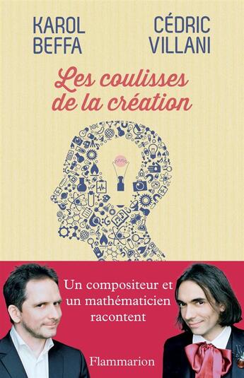 Couverture du livre « Les coulisses de la création » de Cedric Villani et Karol Beffa aux éditions Flammarion