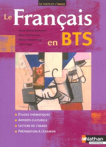 Couverture du livre « Le francais en bts eleve 2004 le texte et l'image (édition 2004) » de Bremond/Guillaumie aux éditions Nathan