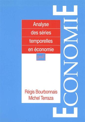 Couverture du livre « Analyse des séries temporelles en économie » de Bourbonnais/Regis et Michel Terraz aux éditions Puf