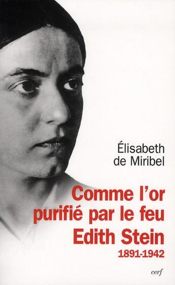 Couverture du livre « Comme l'or purifié par le feu » de Elisabeth De Miribel aux éditions Cerf