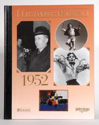 Couverture du livre « Les années-mémoires 1952 » de Olivier Calon aux éditions Bayard/notre Temps