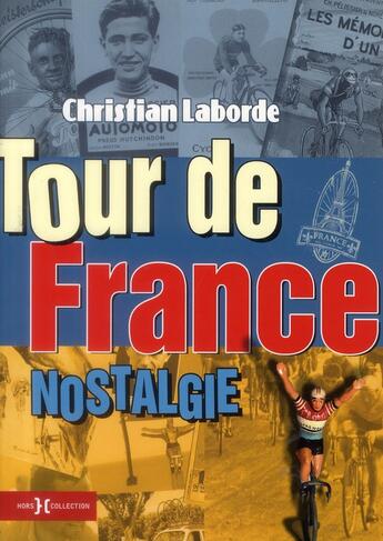 Couverture du livre « Tour de france nostalgie » de Christian Laborde aux éditions Hors Collection