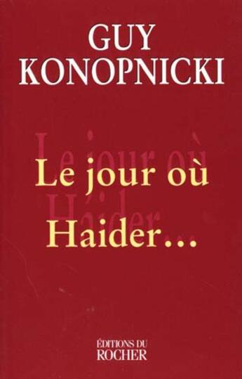 Couverture du livre « Le jour du haider » de Konopnicki G. aux éditions Rocher