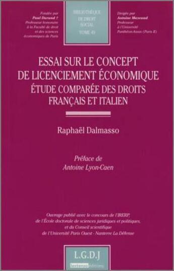 Couverture du livre « Essai sur le concept de licenciement économique ; étude comparée des droits français et italien » de Dalmasso R. aux éditions Lgdj