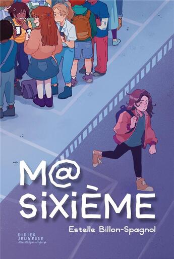 Couverture du livre « Ma sixième » de Estelle Billon-Spagnol et Hortense Mariano aux éditions Didier Jeunesse