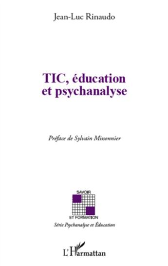 Couverture du livre « TIC, éducation et psychanalyse » de Jean-Luc Rinaudo aux éditions L'harmattan