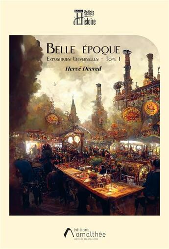 Couverture du livre « Expositions universelles t.1 : Belle Epoque » de Herve Devred aux éditions Amalthee