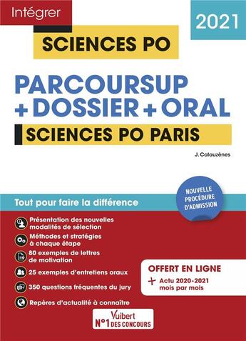 Couverture du livre « Intégrer Sciences Po ; Sciences Po Paris - tout-en-un - nouvelle procédure d'admission (édition 2021) » de Jerome Calauzenes aux éditions Vuibert