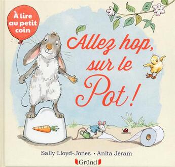 Couverture du livre « Allez hop, sur le pot ! » de Sally Lloyd-Jones aux éditions Grund