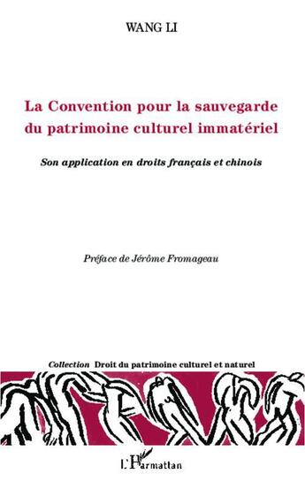 Couverture du livre « La convention pour la sauvegarde du partimoine culturel immatériel ; son application en droits français et chinois » de Wang Li aux éditions L'harmattan