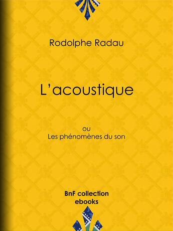 Couverture du livre « L'acoustique » de Jean-Charles Rodolphe Radau aux éditions Bnf Collection Ebooks