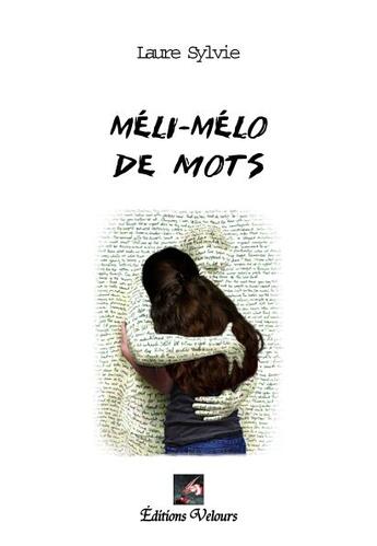 Couverture du livre « Méli-mélo de mots » de Laure Sylvie aux éditions Velours