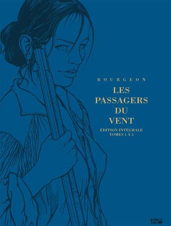 Couverture du livre « Les passagers du vent ; INTEGRALE VOL.1 ; T.1 A T.5 » de Francois Bourgeon aux éditions 12 Bis