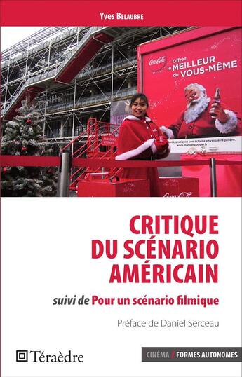 Couverture du livre « Critique du scènario américain ; pour un scénario filmique » de Yves Belaubre aux éditions Teraedre