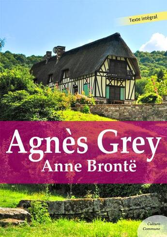 Couverture du livre « Agnès Grey » de Anne Bronte aux éditions Culture Commune