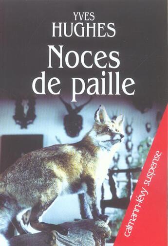 Couverture du livre « Noces de paille » de Yves Hughes aux éditions Calmann-levy