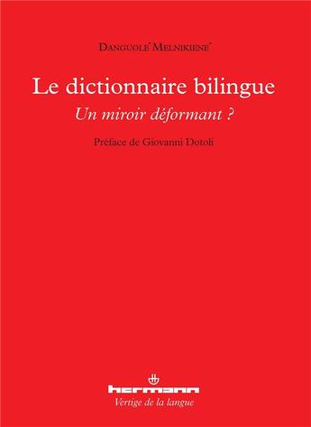 Couverture du livre « Le dictionnaire bilingue ; un miroir déformant ? » de Danguole Melnikiene aux éditions Hermann