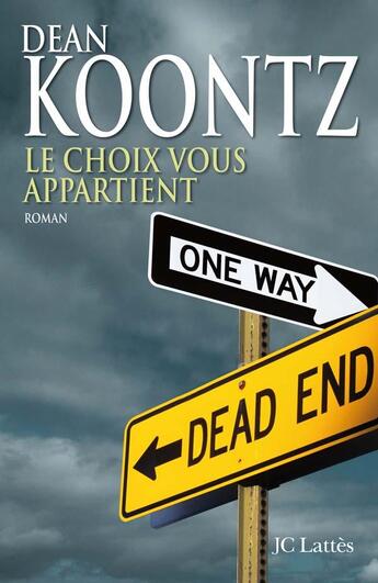 Couverture du livre « Le choix vous appartient » de Koontz-D aux éditions Lattes