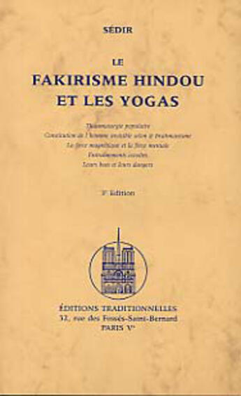 Couverture du livre « Fakirisme hindou et les yogas (le) » de Paul Sédir aux éditions Traditionnelles