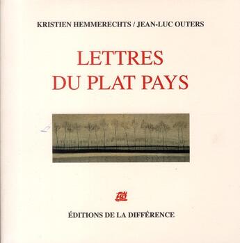 Couverture du livre « Lettres du plat pays » de Hemmerechts/Outers aux éditions La Difference