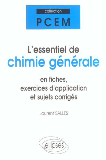 Couverture du livre « L'essentiel de chimie generale » de Laurent Salles aux éditions Ellipses