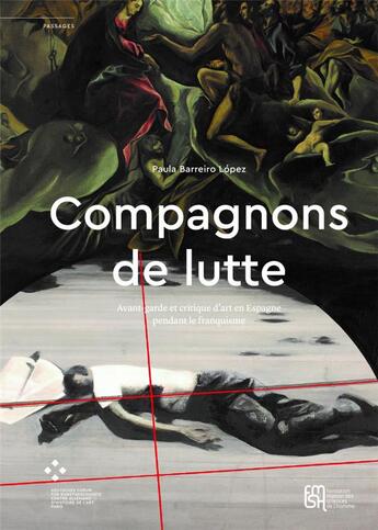 Couverture du livre « Compagnons de lutte. avant-garde et critique d'art en espagne pendant le franquisme » de Barreiro Lopez Paula aux éditions Maison Des Sciences De L'homme