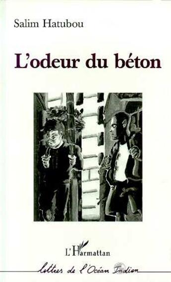 Couverture du livre « L'odeur du beton » de Salim Hatubou aux éditions L'harmattan