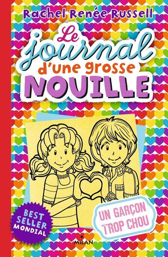 Couverture du livre « Le journal d'une grosse nouille Tome 12 : un garçon trop chou » de Rachel Renee Russell aux éditions Milan