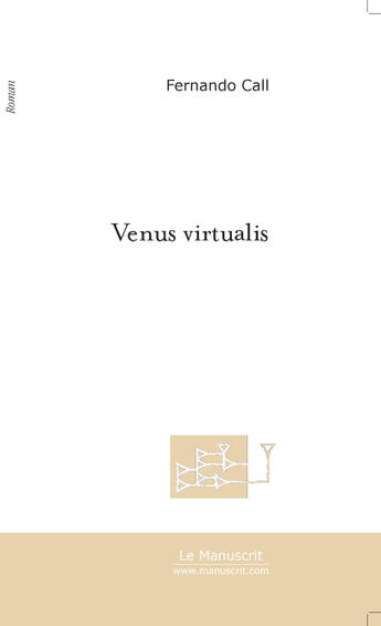 Couverture du livre « Venus virtualis » de Fernando Call aux éditions Le Manuscrit