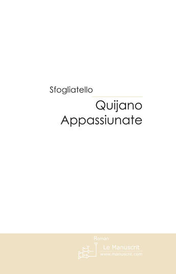 Couverture du livre « Quijano appassiunate » de Sfogliatello aux éditions Le Manuscrit