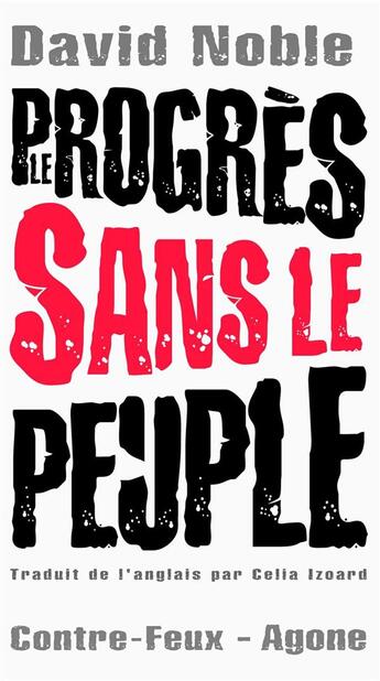 Couverture du livre « Le progrès sans le peuple » de David Noble aux éditions Agone