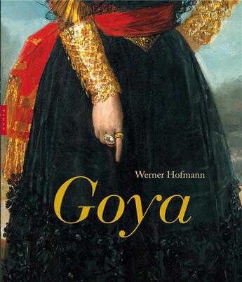 Couverture du livre « Goya ; du ciel à l'enfer en passant par le monde » de Werner Hofmann aux éditions Hazan