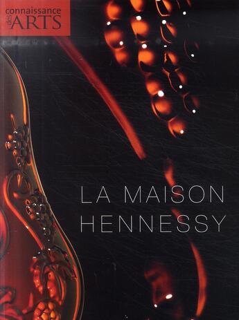 Couverture du livre « Connaissance des arts N.316 ; la maison Hennessy » de Connaissance Des Arts aux éditions Connaissance Des Arts