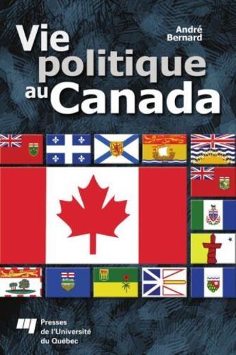 Couverture du livre « Vie politique au Canada » de Andre Bernard aux éditions Pu De Quebec