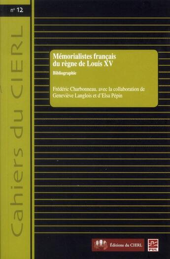 Couverture du livre « Mémorialistes français sous le règne de Louis XV » de Charbonneau F aux éditions Presses De L'universite De Laval