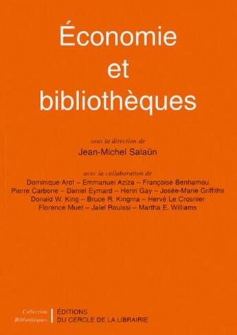 Couverture du livre « Economie Et Bibliotheques » de Jean-Michel Salaun aux éditions Electre