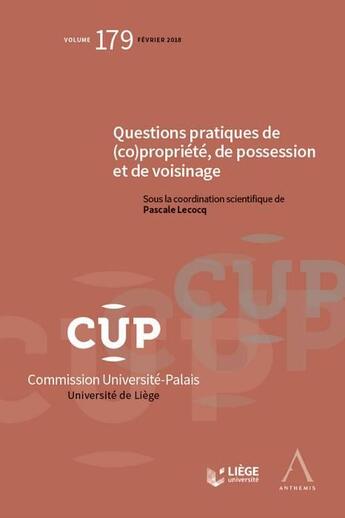 Couverture du livre « Questions pratiques de (co)propriété, de possession et de voisinage » de Pascale Lecocq et Collectif aux éditions Anthemis