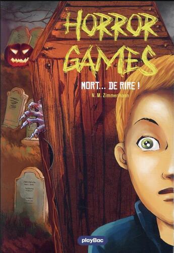 Couverture du livre « Horror games Tome 3 : Mort... de rire ! » de N.M. Zimmermann aux éditions Play Bac