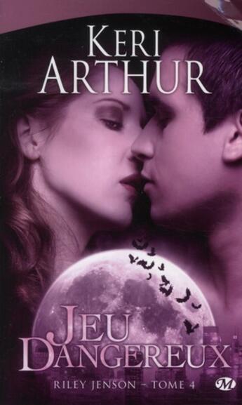 Couverture du livre « Riley Jenson Tome 4 : jeu dangereux » de Keri Arthur aux éditions Milady