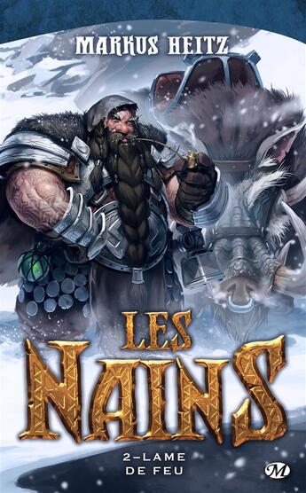 Couverture du livre « Les nains Tome 2 : lame de feu » de Markus Heitz aux éditions Bragelonne