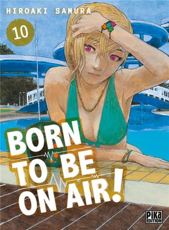 Couverture du livre « Born to be on air ! Tome 10 » de Hiroaki Samura aux éditions Pika