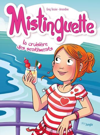 Couverture du livre « Mistinguette Tome 13 : la croisière des sentiments » de Gregory Tessier et Amandine aux éditions Jungle