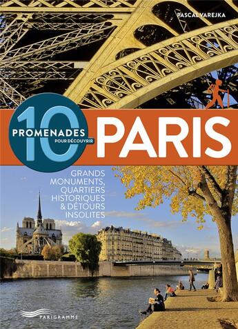 Couverture du livre « 10 promenades pour découvrir Paris » de Pascal Varejka aux éditions Parigramme