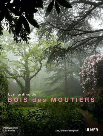 Couverture du livre « Les jardins du bois de Moutiers » de Eric Sander aux éditions Eugen Ulmer