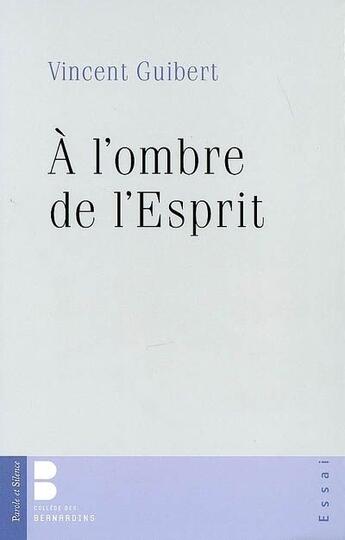 Couverture du livre « À l'ombre de l'esprit » de Guibert aux éditions Parole Et Silence