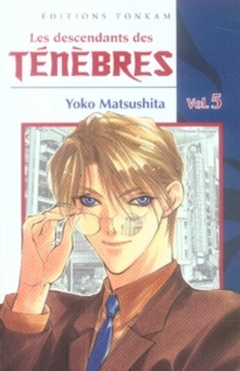 Couverture du livre « Les descendants des ténèbres Tome 5 » de Yoko Matsushita aux éditions Delcourt