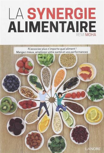 Couverture du livre « La synergie alimentaire » de Remi Moha aux éditions Lanore