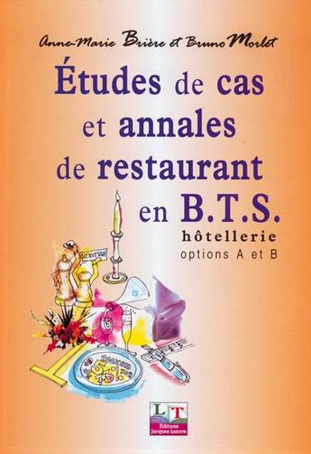 Couverture du livre « Études de cas et annales de restaurant BTS » de Briere/Morlet aux éditions Lanore