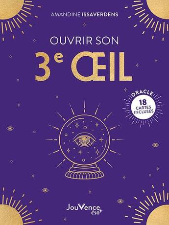 Couverture du livre « Ouvrir son 3e oeil » de Amandine Issaverdens aux éditions Jouvence