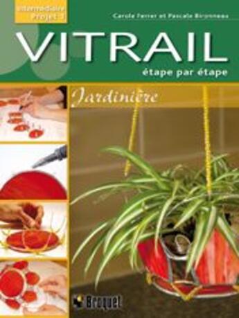 Couverture du livre « Vitrail jardinière » de Carole Ferrer aux éditions Broquet